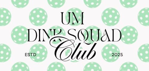 UM Dink Squad Club media 1