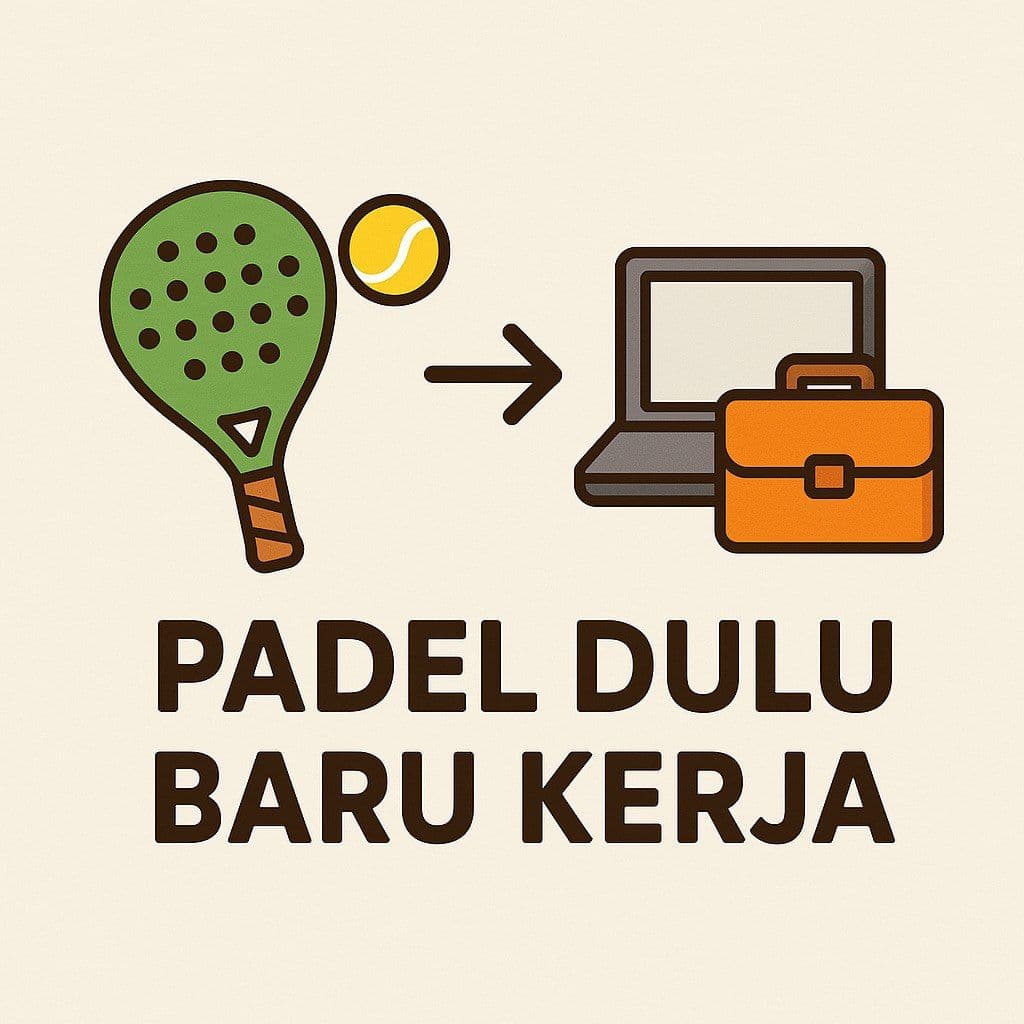 Padel dulu baru kerja media 2