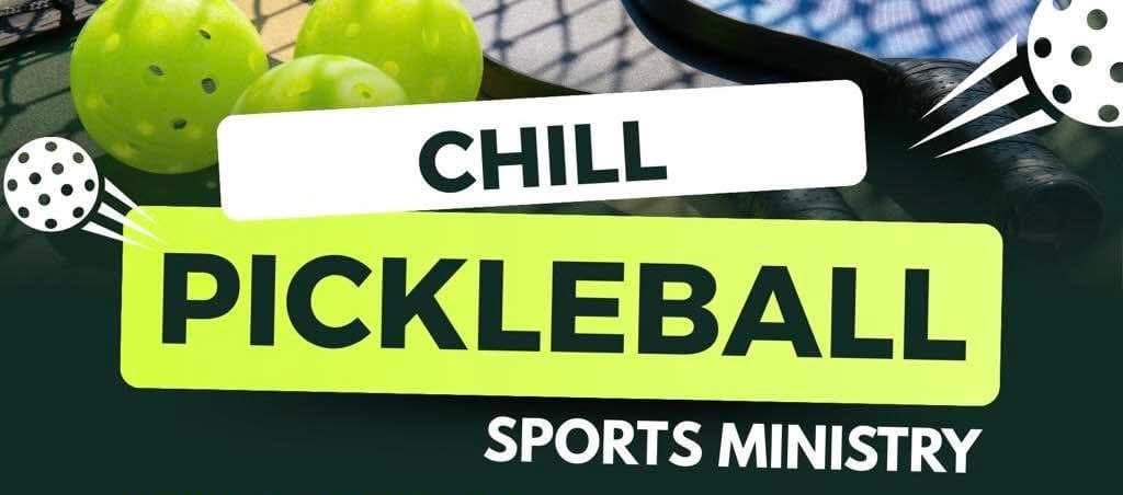 Chill Pickleball Club - Sports Ministry media 1