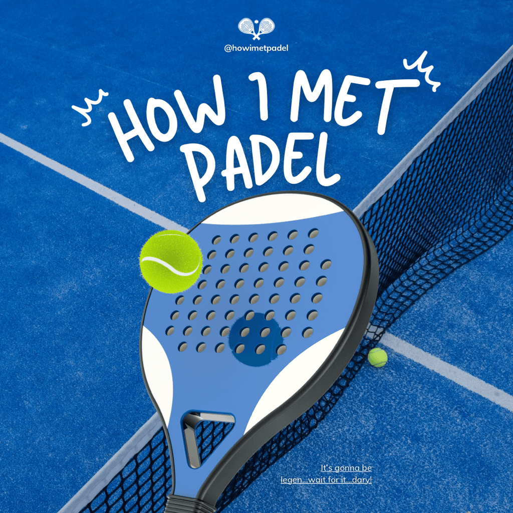 How i met Padel media 1