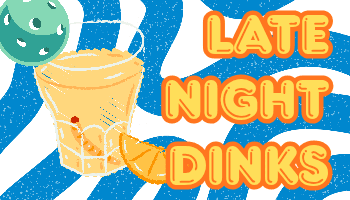 Late Night Dinks 🍻 media 4