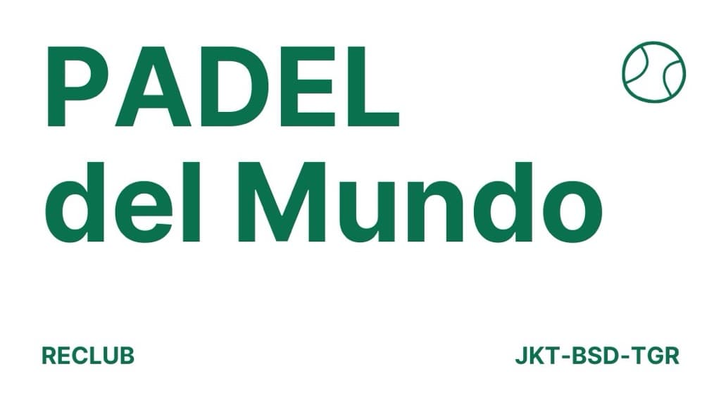 Padel Del Mundo media 1