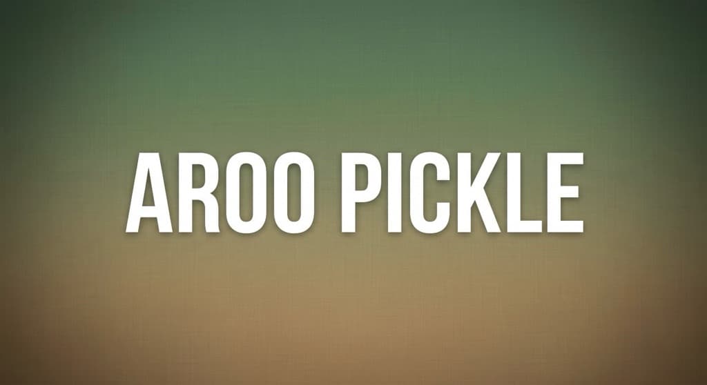 AROO PICKLE media 1