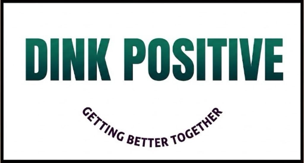 Dink Positive media 1