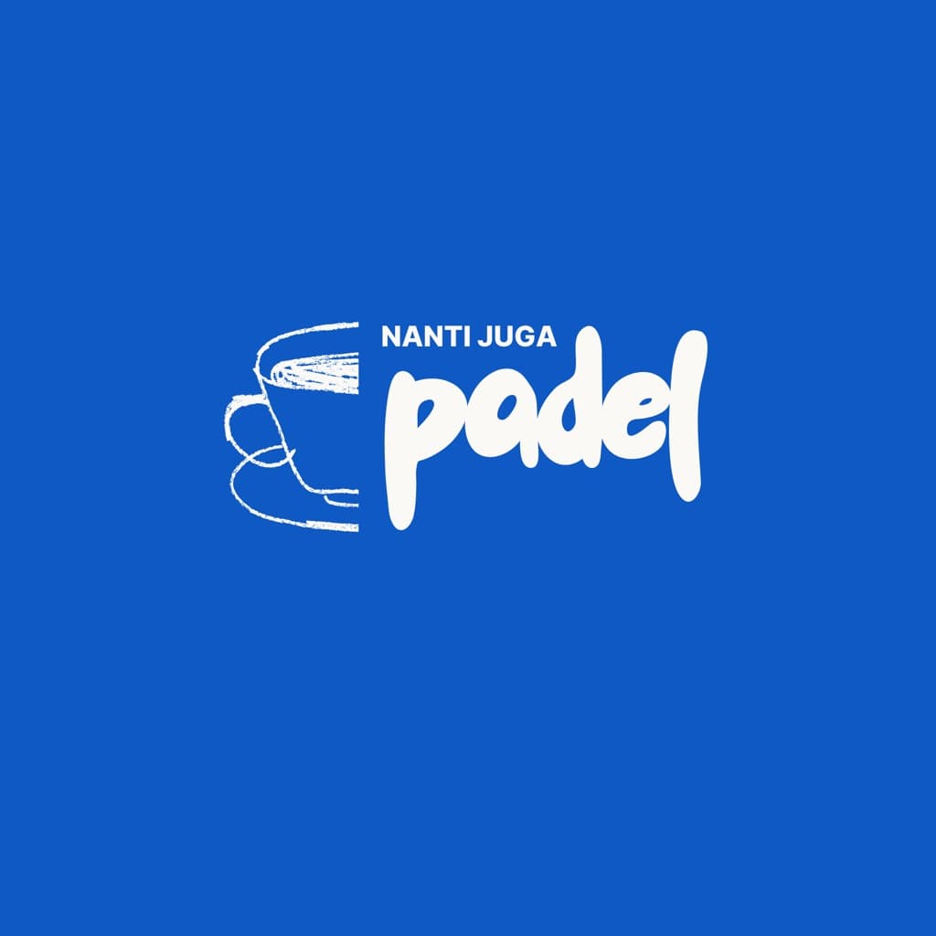Nanti Juga Padel media 1