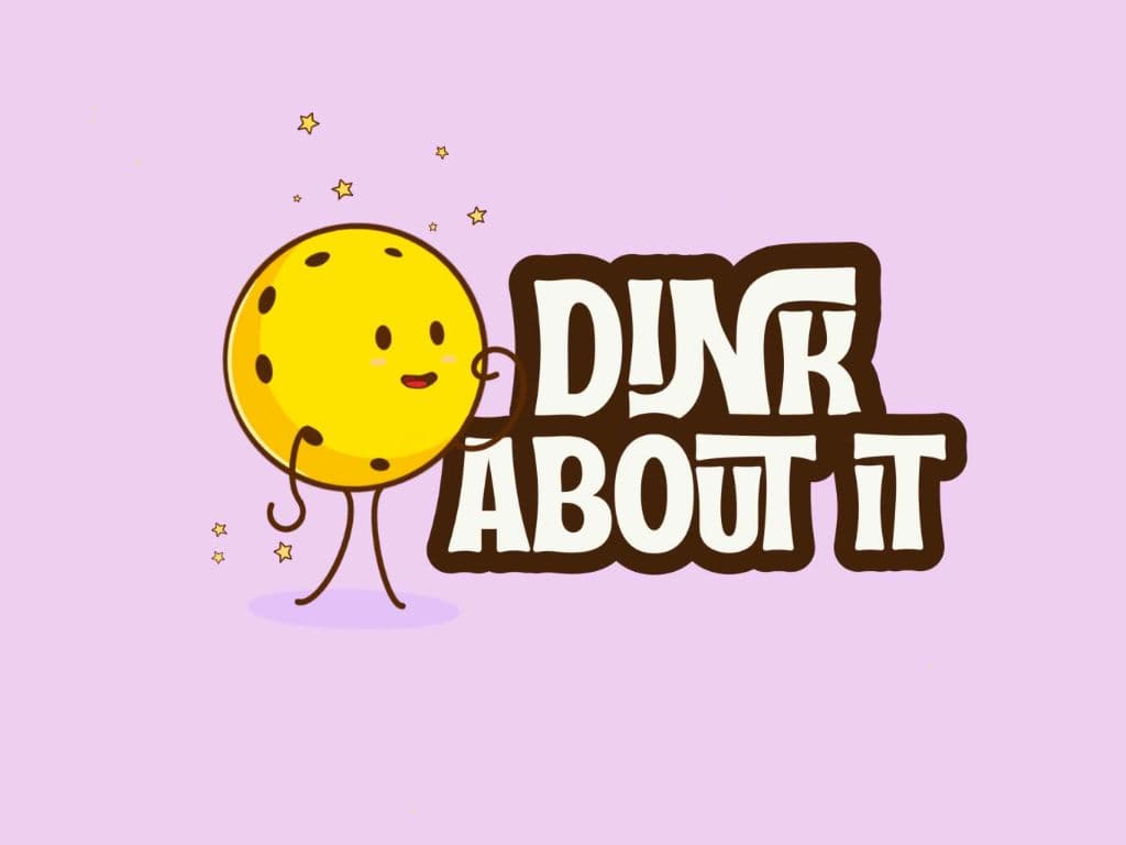 Dink About It media 4