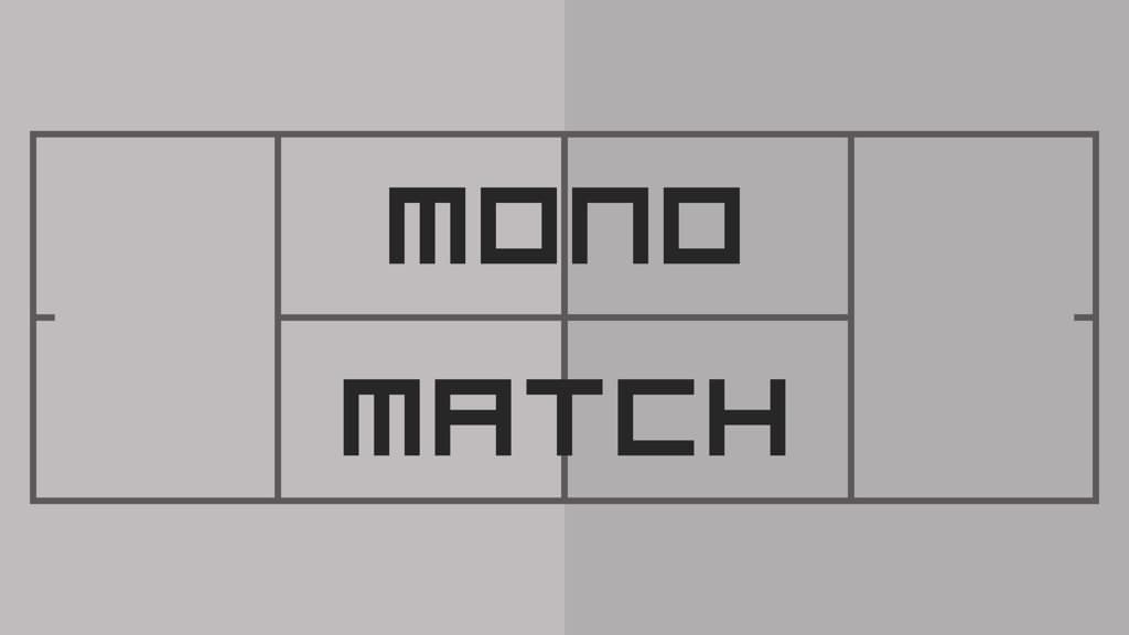 MONO MATCH media 1